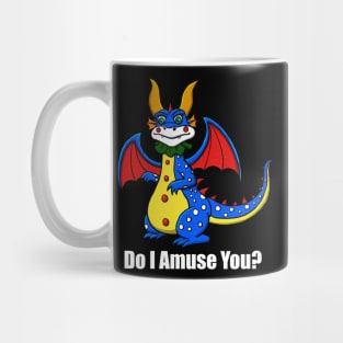 Do I Amuse You Clown Dragon Mug